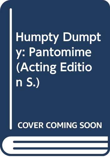 9780573064265: Humpty Dumpty: Pantomime (Acting Edition S.)