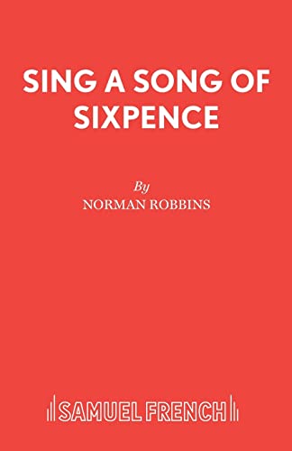 Stock image for Sing a Song of Sixpence (Acting Edition) for sale by The Yard Sale Store