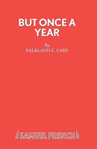 But Once a Year (9780573065026) by Cary, Falkland L