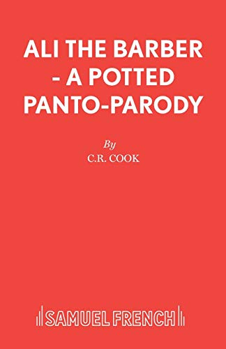 9780573066016: Ali the Barber - A Potted Panto-Parody: Pantomime (Acting Edition S.)