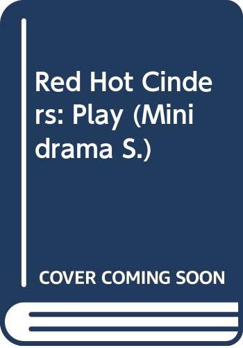 Stock image for Red Hot Cinders: Play (Minidrama) for sale by The Yard Sale Store