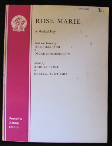 Rose Marie: Libretto (Acting Edition) (9780573080241) by Otto Harbach; Oscar Hammerstein