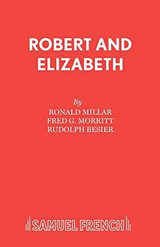 Robert and Elizabeth (9780573080388) by Ronald Millar; Ron Grainer