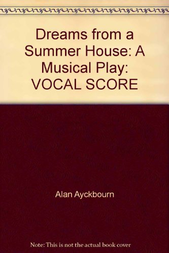 9780573085994: Dreams from a Summer House: A Musical Play: VOCAL SCORE