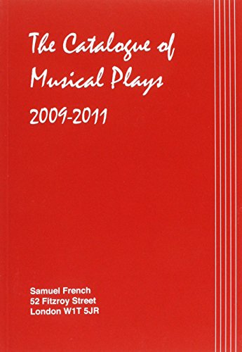 Stock image for The Catalogue of Musical Plays 2009-2011 for sale by Goldstone Books