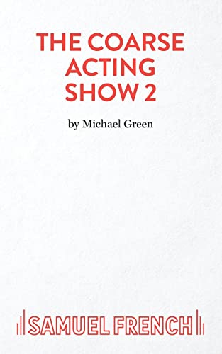 9780573100055: Coarse Acting Show 2 (Acting Edition S.)