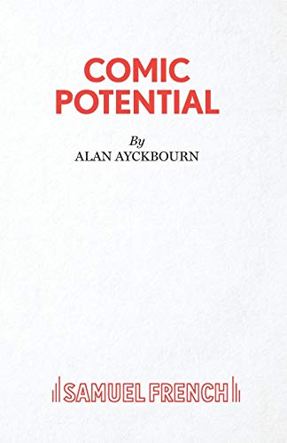 9780573110610: Comic Potential - A Play (French's Acting Editions)