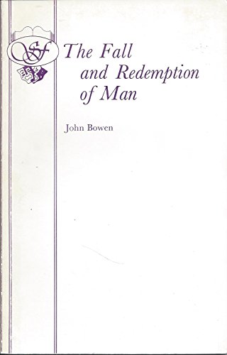 Fall and Redemption of Man (9780573110788) by Bowen, John