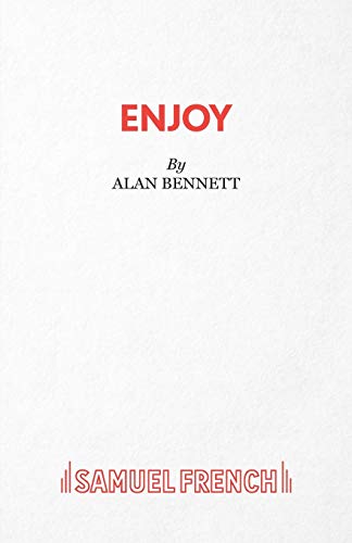Enjoy - A Play (9780573111297) by Bennett, Alan