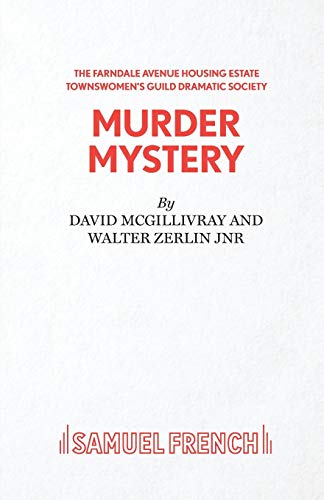 Imagen de archivo de Farndale Avenue Housing Estate Townswomen's Guild Dramatic Society's Production of "Murder Mystery" a la venta por Better World Books: West