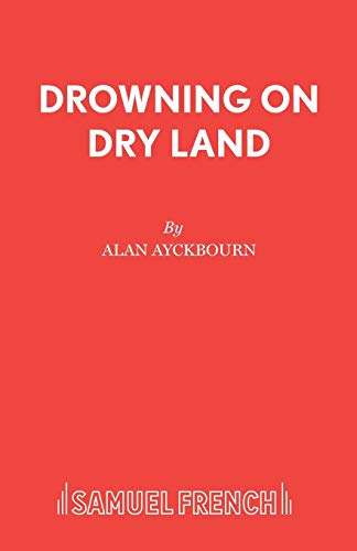 Stock image for Drowning On Dry Land (French's Acting Editions) for sale by WorldofBooks