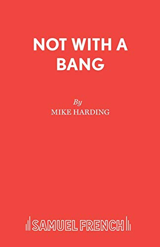 Beispielbild fr Not With A Bang (Acting Edition S.) zum Verkauf von WorldofBooks