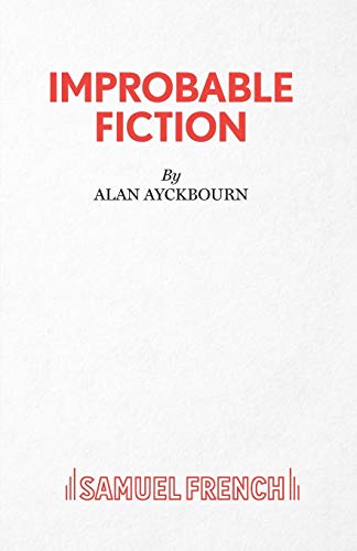 Improbable Fiction (9780573113222) by Ayckbourn, Alan