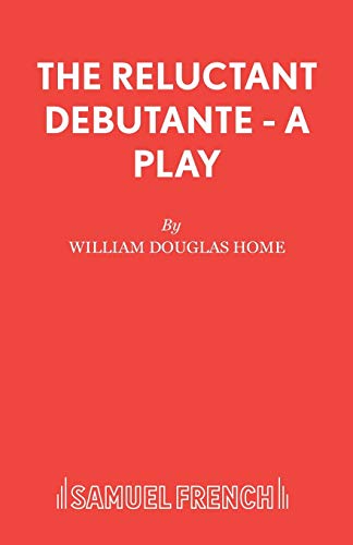 Stock image for The Reluctant Debutante - A Play (Acting Edition S.) for sale by WorldofBooks