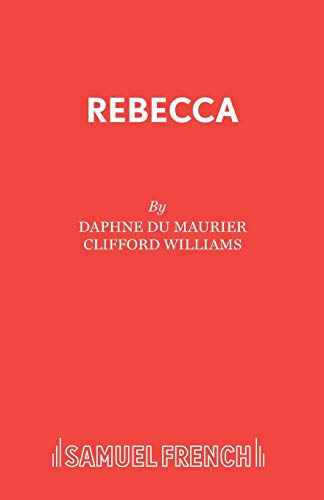 9780573113659: Rebecca (Acting Edition S.)
