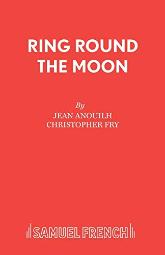 9780573113802: Ring Round The Moon (Acting Edition S.)