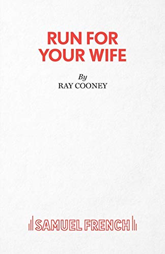 9780573113833: Run For Your Wife (Acting Edition S.)