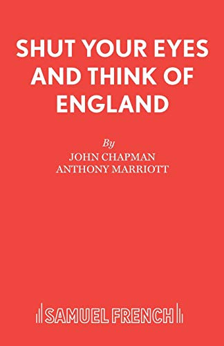 Beispielbild fr Shut Your Eyes and Think of England (Acting Edition) zum Verkauf von Wonder Book