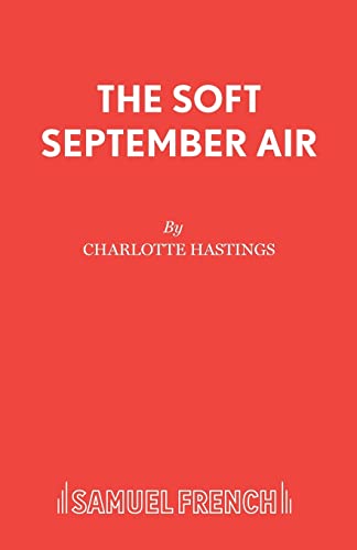 The Soft September Air (Acting Edition)