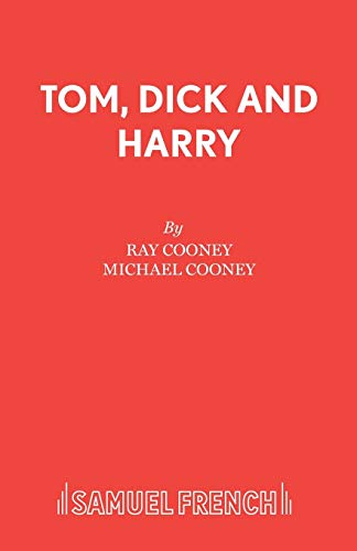 Imagen de archivo de Tom, Dick and Harry (French's Acting Editions) a la venta por MusicMagpie