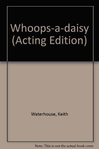 Stock image for Whoops-a-daisy (Acting Edition) for sale by The Yard Sale Store