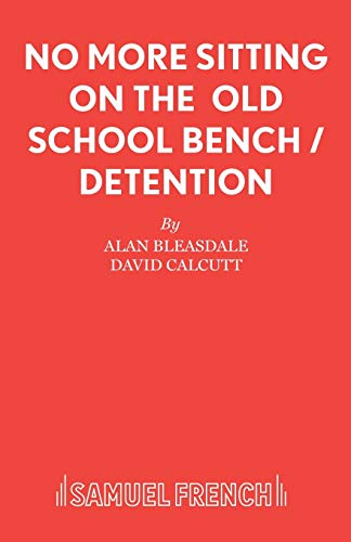 Imagen de archivo de No More Sitting On The Old School Bench / Detention a la venta por AwesomeBooks