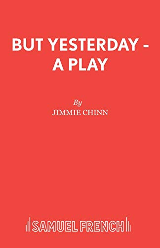 9780573120480: But Yesterday - A Play