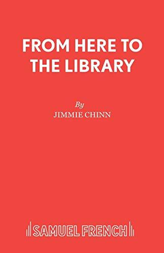 9780573120589: From Here To The Library (Acting Edition S.)