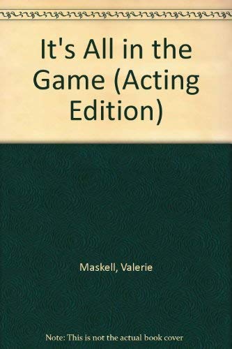 Imagen de archivo de It's All in the Game: A Play (Acting Edition) a la venta por My Dead Aunt's Books