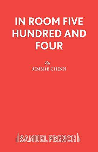 9780573121203: In Room Five Hundred and Four: A Play