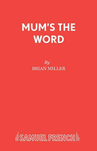 Beispielbild fr Mum's the Word A Play Acting Edition S zum Verkauf von PBShop.store US