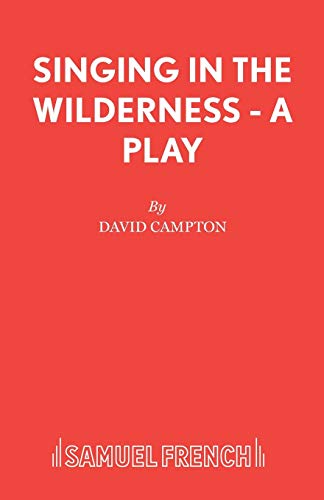 Beispielbild fr Singing in the Wilderness - A Play (Acting Edition S.) zum Verkauf von WorldofBooks