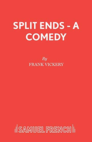 Stock image for Split Ends - A Comedy (Acting Edition S.) for sale by WorldofBooks
