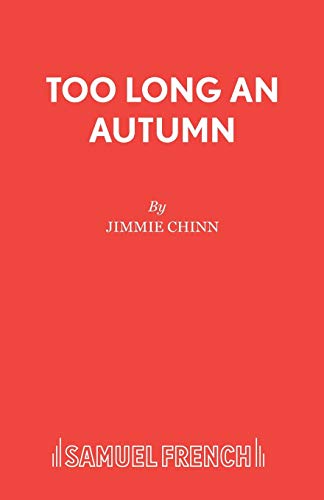 Stock image for Too Long an Autumn (Acting Edition) for sale by The Yard Sale Store