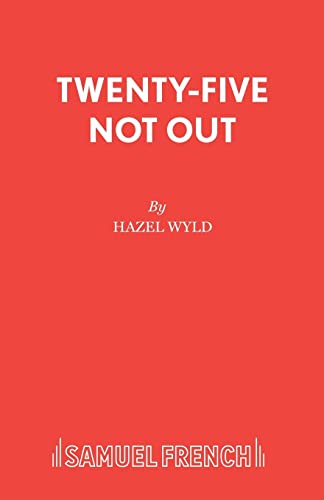 Stock image for Twenty-five Not Out (Acting Edition) for sale by The Yard Sale Store