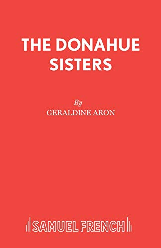 Stock image for The Donahue Sisters (Acting Edition S.) for sale by WorldofBooks