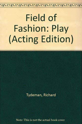 Stock image for Field of Fashion: Play (Acting Edition) for sale by The Yard Sale Store