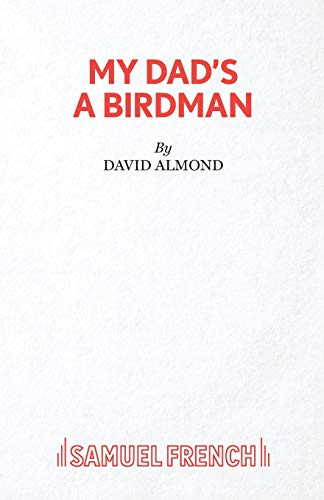 9780573132469: My Dad's A Birdman