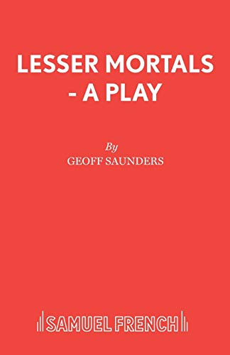 Stock image for Lesser Mortals A Play for sale by PBShop.store US