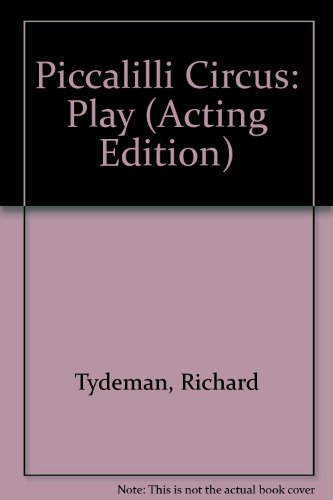 Stock image for Piccalilli Circus: Play (Acting Edition) for sale by The Yard Sale Store