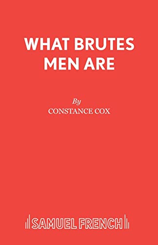 Imagen de archivo de What Brutes Men are (Acting Edition) a la venta por The Yard Sale Store