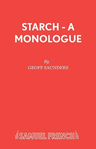 Stock image for Starch - A monologue (French's Acting Editions) for sale by WorldofBooks