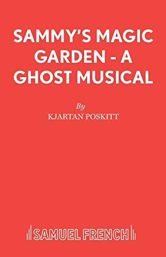 Imagen de archivo de Sammy's Magic Garden - A Ghost Musical (Acting Edition S.) a la venta por Chiron Media