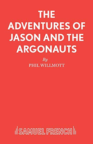 9780573150395: The Adventures of Jason and the Argonauts (French's Acting Editions)
