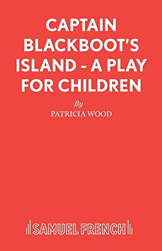 Beispielbild fr Captain Blackboot's Island : A Play for Children (Acting Edition S.) zum Verkauf von WorldofBooks