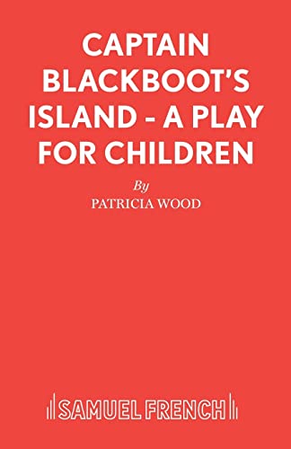 9780573152085: Captain Blackboot's Island - A Play for Children
