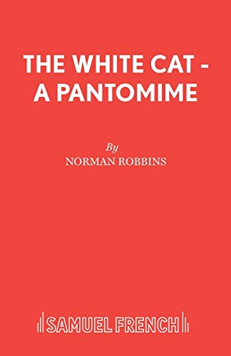 Stock image for The White Cat - A Pantomime (French's Acting Edition S.) for sale by WorldofBooks