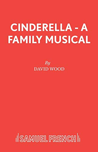 Cinderella - A Family Musical (9780573164279) by Wood, Professor David Of Cardiovascular