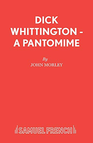 Dick Whittington - A Pantomime (9780573164354) by Morley, John
