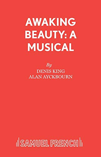 Imagen de archivo de Awaking Beauty: A Musical (French's Acting Editions) a la venta por WorldofBooks